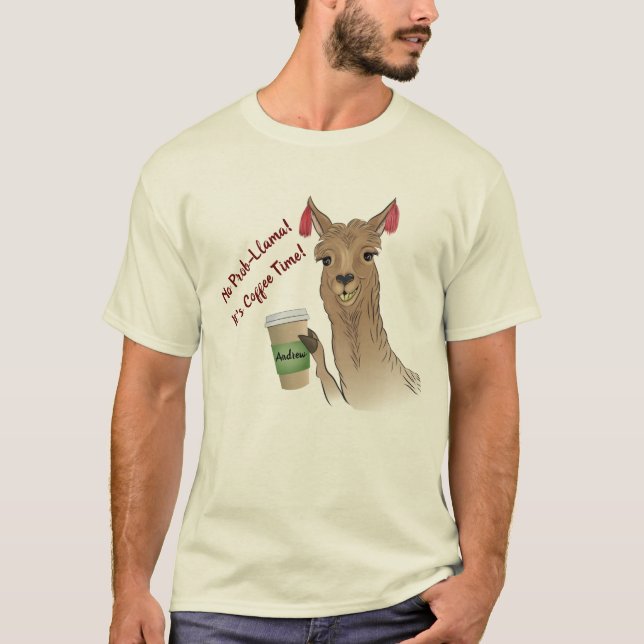 Lustigt ingen Prob-Llama! Det är kaffetid Unisex T Shirt (Framsida)