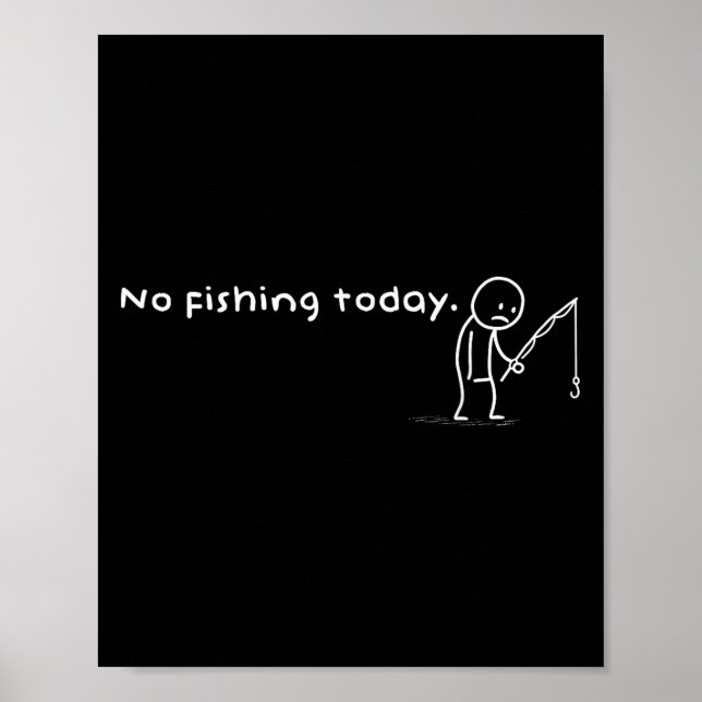 Lustigt inget fiske i dag Sarcastic Ledsen Stick M Poster (Framsidan)