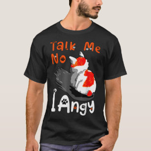 Lustigt inget prata med mig i Angy Meme, chonky Ca T Shirt