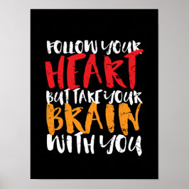 Lustigt inspirerande citat följ ditt hjärta poster