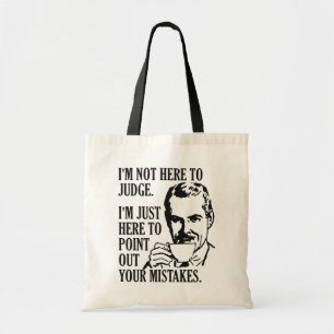 Lustigt "inte här för domare" tote bags tygkasse
