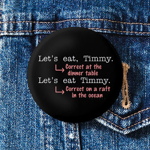 Lustigt interpunktion Grammar Älskare Timmy Humor Knapp