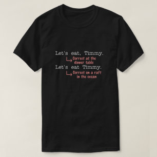 Lustigt interpunktion Grammar Älskare Timmy Humor T Shirt