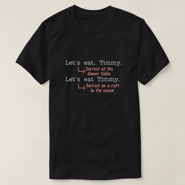 Lustigt interpunktion Grammar Älskare Timmy Humor T Shirt (Design framsida)