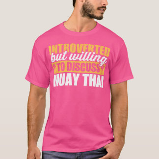 Lustigt introducerad men villig att diskutera Muay T Shirt