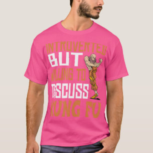Lustigt introducerad men villig till Kung fu - Kun T Shirt