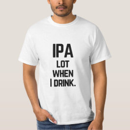 Lustigt IPA-parti när jag dricker IPA-öl T Shirt