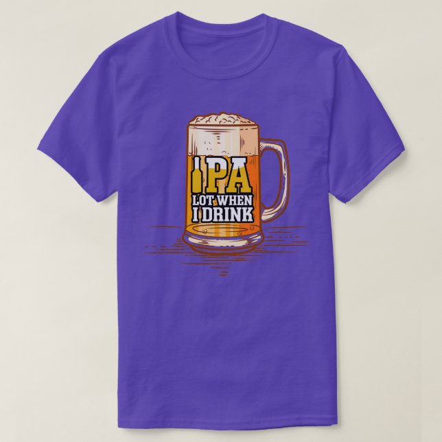 Lustigt IPA-parti när jag dricker öl av komedisers T Shirt (Design framsida)