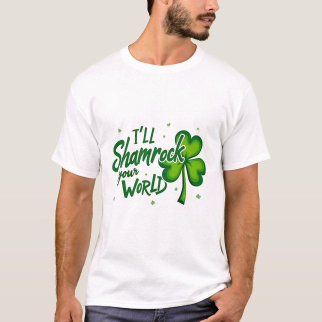 Lustigt Irish Shamrock Quote for St. Patrick's Day T Shirt (Framsida)