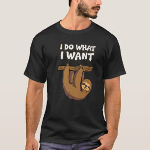 Lustigt Irony Sarcasm I-Do What I want I want T Shirt