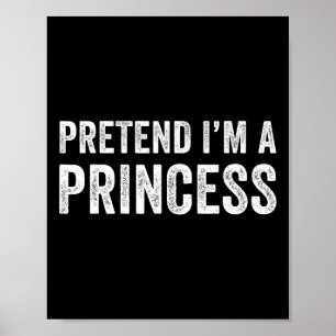 Lustigt, jag är prinsessa Costume Hallowee Poster
