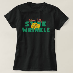 Lustigt "Jag bleach My Stink Wrinkle" Vintage-Insp T Shirt