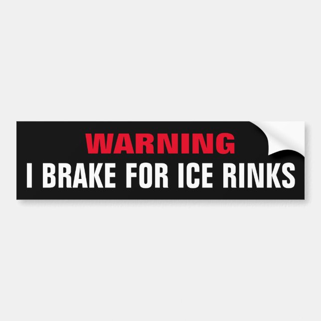 Lustigt, jag brinner för Ice Rinks Bumper Sticker Bildekal (Framsidan)