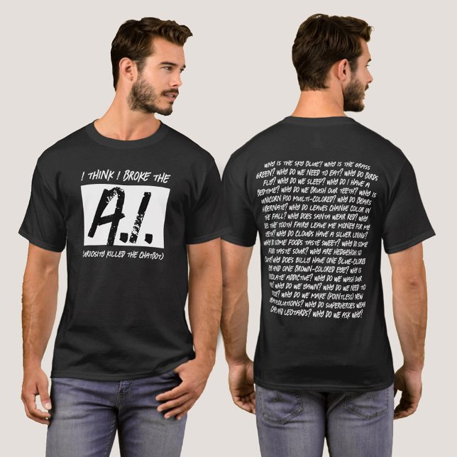 Lustigt jag Tänka jag Fattiga AI... T Shirt (Funny I Think I Broke The AI ... T-Shirt Cover Photo.)