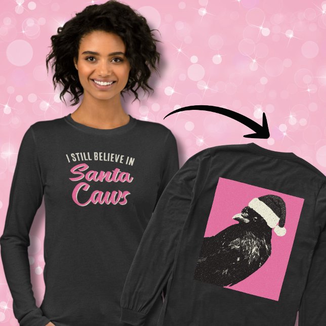 Lustigt, jag tror att jultomten Caws-jultomten är  T Shirt (A pink and black women's longsleeve t-shirt perfect for the holiday season features Santa Caws!)
