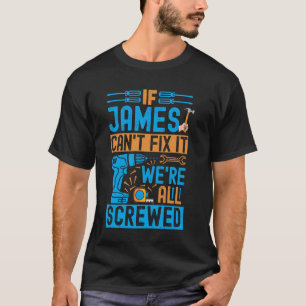Lustigt James. Om James inte kan fixa det, så är v T Shirt
