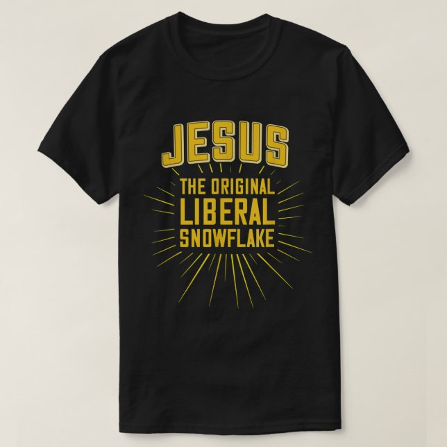 Lustigt Jesus är den ursprungliga liberala snöflin T Shirt (Design framsida)