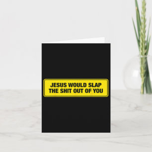 Lustigt Jesus skulle sno ut ur din design Kort