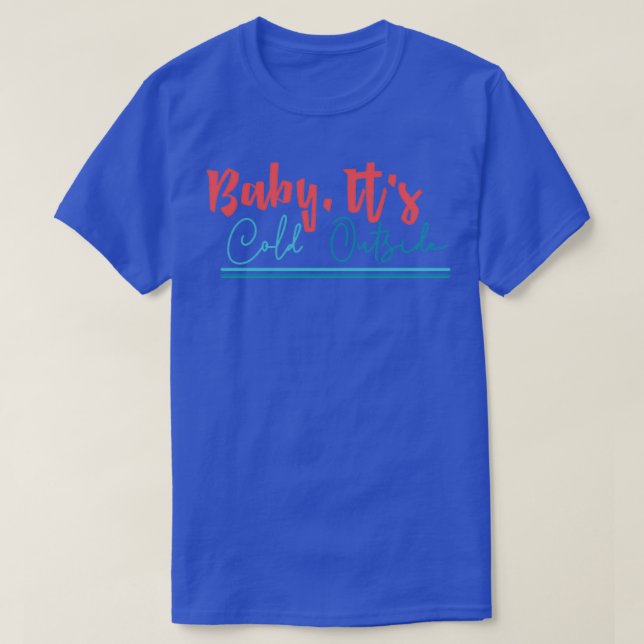 Lustigt julklappar ger Baby sitt Kall utanför 1 T Shirt (Design framsida)