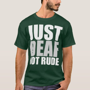 Lustigt just Döv Not Rude ASL Döv alert T Shirt