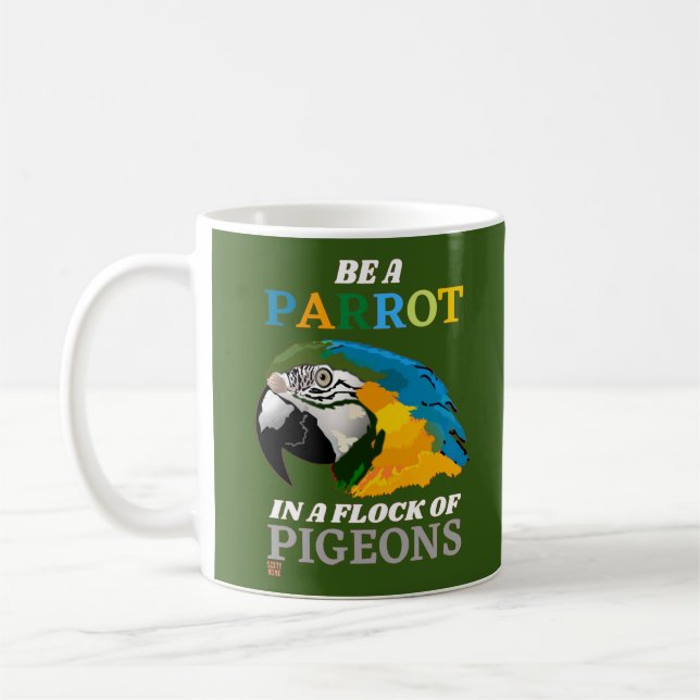 Lustigt kaffe mugg "BE EN PARROT..." (Vänster)