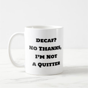 Lustigt kaffe Mugg - Dekaf Nej tack, jag är inte e