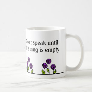 Lustigt kaffe Mugg - tala inte förrän tomt