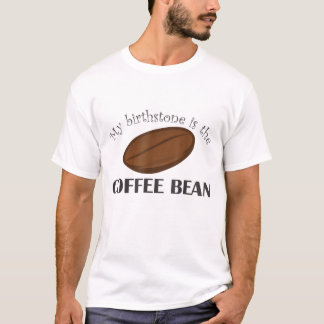 Lustigt kaffe- och kaffebean är min födelsesten t shirt