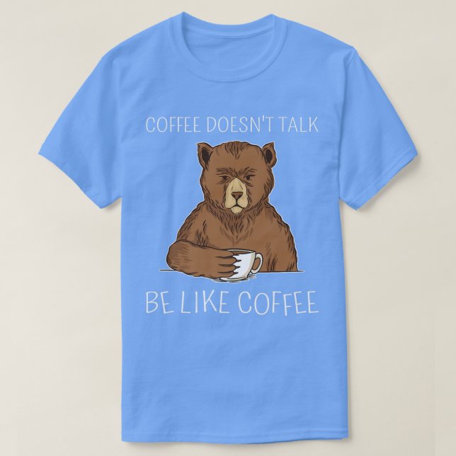 Lustigt kaffe pratar inte som kaffe morgon G T Shirt (Design framsida)