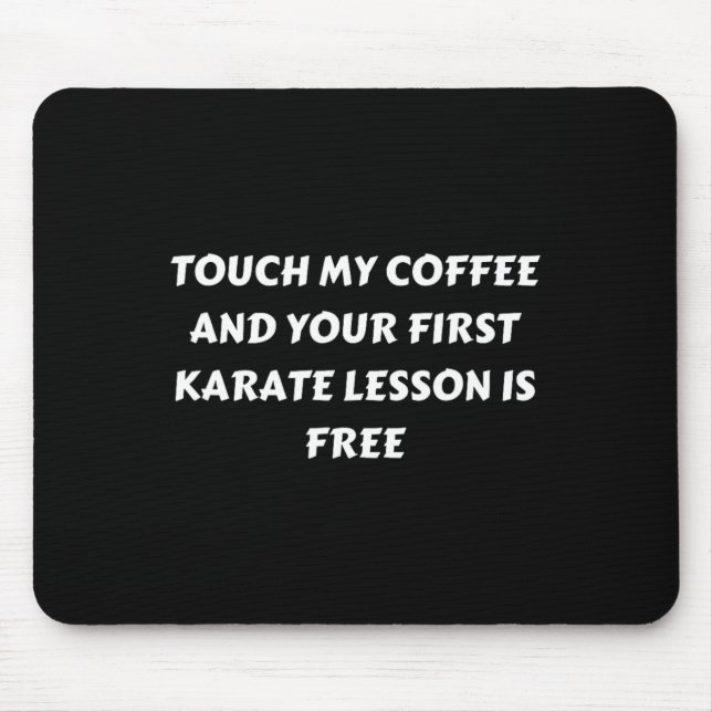 Lustigt kaffe. Touch My Coffee Musmatta (Framsidan)