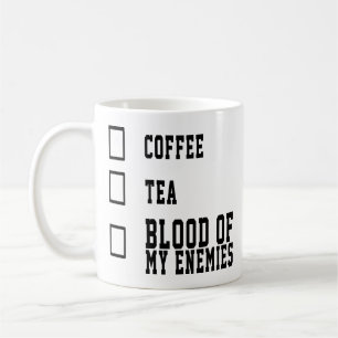 Lustigt kaffecitat - Tea Blood of My Fienders Kaffemugg