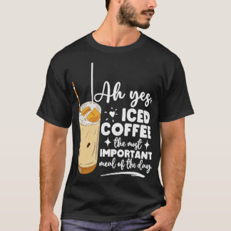 Lustigt Kall Iced Coffee Meal Älskare Coffee Addic T Shirt