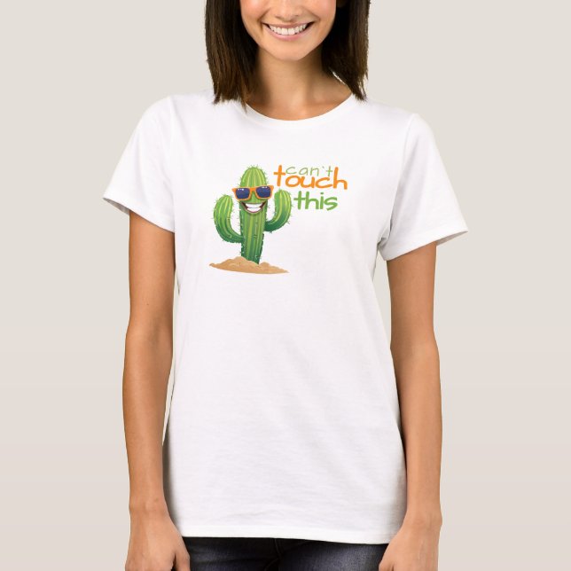 Lustigt kan inte röra den här Cactus Tshirt T Shirt (Framsida)