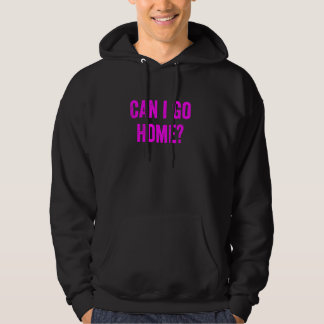 Lustigt kan jag gå hem Novelty Gag Roligt Humor Li Hoodie