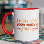 Lustigt Känn inte mycket arbetsfull Office Coworki Mugg<br><div class="desc">Lustigt Känn inte att Office Coworkers Quote Tea Coffee Mugg har texten "Jag känner mig inte särskilt arbetsfull idag" i modern handskriven manustypografi. Perfekt för födelsedag,  jul,  Mors dag,  Fars dag,  kontorspersonal och arbetskolleger. Designad av ©Evco Studio www.zazzle.com/store/evcostudio</div>