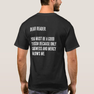 Lustigt "Kära Reader, du måste vara Bra..." T Shirt