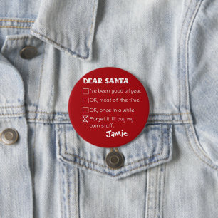 Lustigt, kära Santa jag har varit Bra Helgdag Chec Knapp