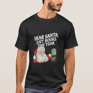 Lustigt, kära Santa Just Bokar i julklapp T Shirt