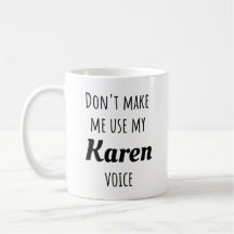 Lustigt Karen - Gör mig inte Använda min Karen Voi