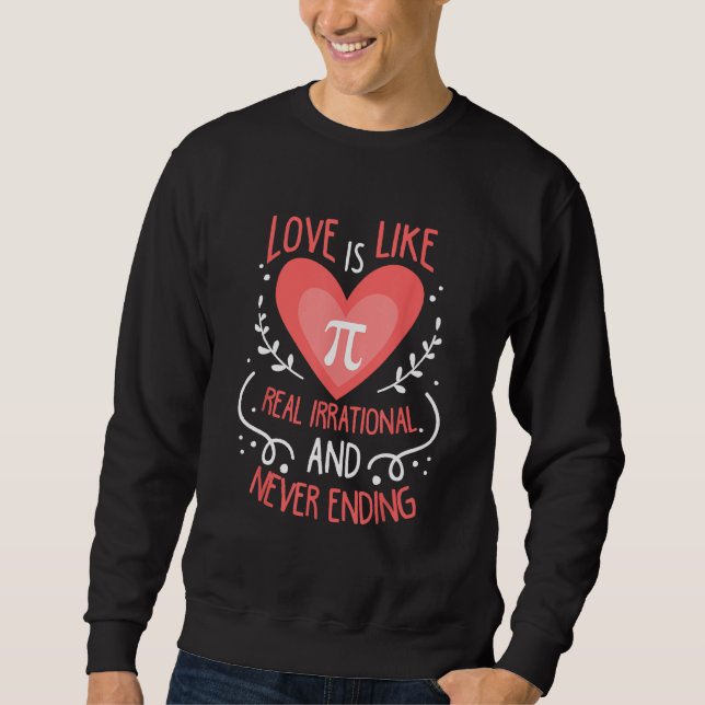 Lustigt Kärlek är som om Pi aldrig slutade Math Äl Lång Ärmad Tröja (Framsida)