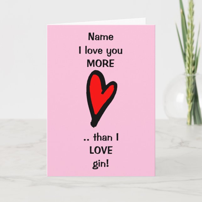 Lustigt Kärlek, mer än Gin Valentines day-kort Kort (Framsida)