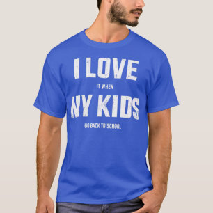 Lustigt kärlek när barn går back to school sarcast t shirt