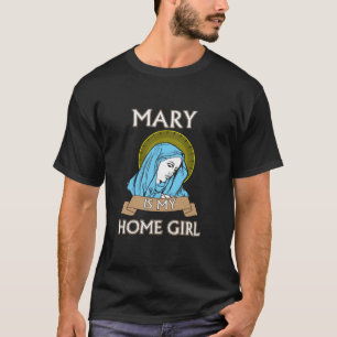 Lustigt katolsk Mary är min homegirl-vintage T Shirt