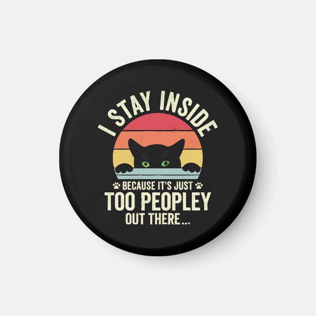 Lustigt katt jag stannar inne för att det är för f magnet (Framsidan)