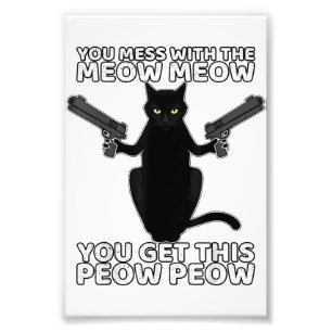 Lustigt katt med vapen du med Meow Meow Fototryck