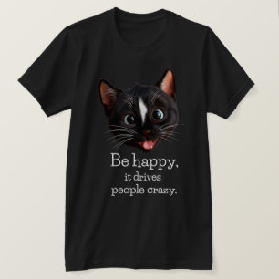 Lustigt kattdesign - oavsett om det är Lycklig som T Shirt