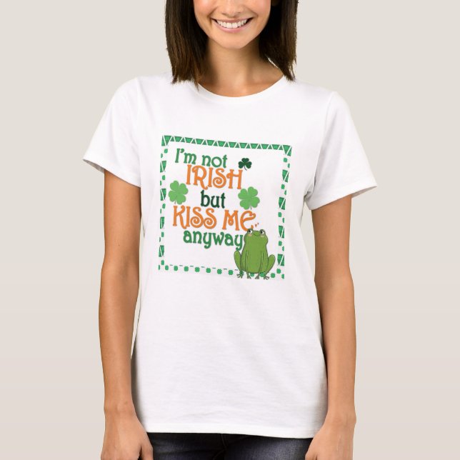 Lustigt Kiss Me jag är inte Irish St patricks day T Shirt (Framsida)