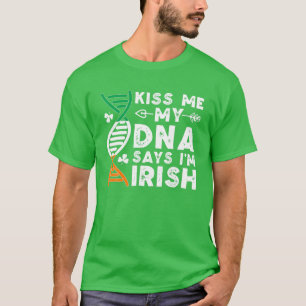 Lustigt Kiss Me Mitt DNA säger att jag är Irish Ir T Shirt