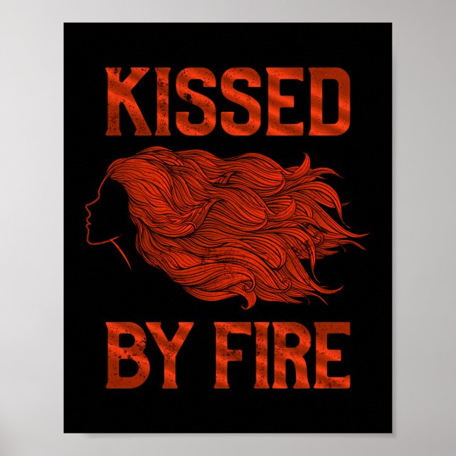 Lustigt Kissed by Fire Rödhårig Ginger Red Hair Qu Poster (Framsidan)