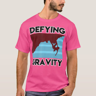 Lustigt klättrande Hiking Mountain Defying Gravity T Shirt